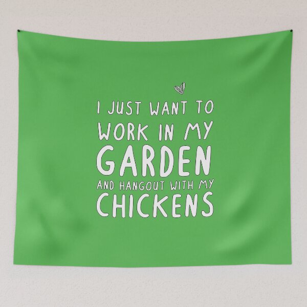 Item preview, I Just Want To Work In My Garden And Hangout With My Chickens Funny Gift Gardening designed and sold by pedrored369.