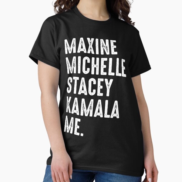 Item preview, Maxine Michelle Stacey Kamala Me Black Women Leaders Woman designed and sold by RandomStuffShop.