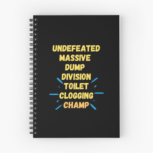 Item preview, Undefeated massive dump division toilet clogging champ designed and sold by Custom Shop.