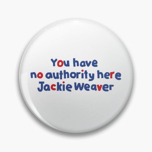 Item preview, You Have No Authority Here Jackie Weaver Memes designed and sold by ellenhenry.