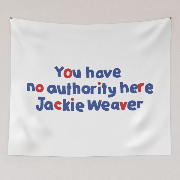Item preview, You Have No Authority Here Jackie Weaver Memes designed and sold by ellenhenry.