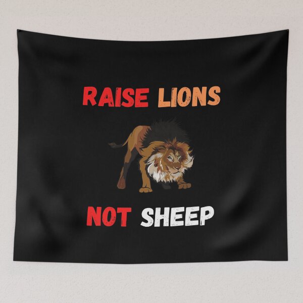 Item preview, Raise Lions Not Sheep designed and sold by Johan Liebert.