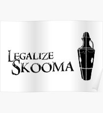 Legalize Skooma Poster