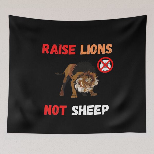 Item preview, Raise Lions Not Sheep designed and sold by Johan Liebert.