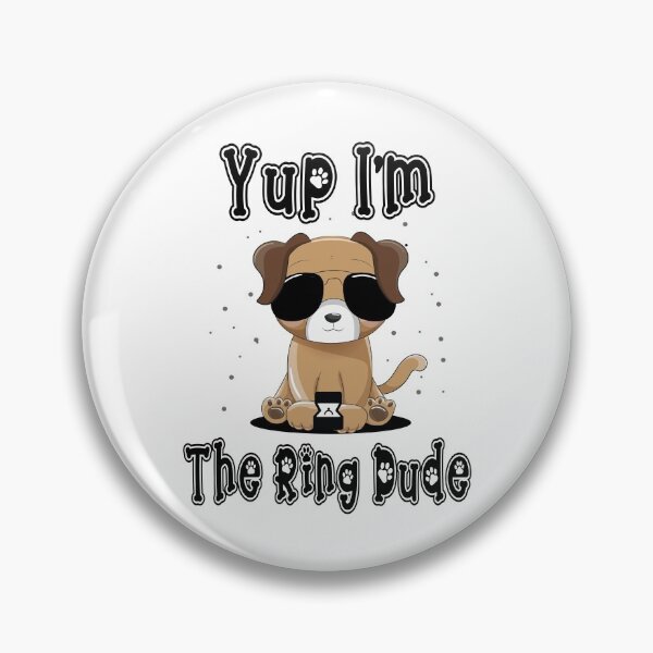 Item preview, Yup I'm The Ring Dude  , kids ring security designed and sold by yassiny.