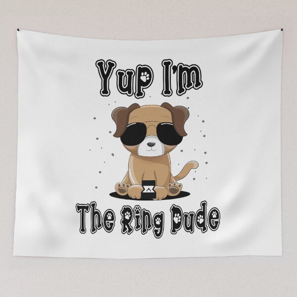Item preview, Yup I'm The Ring Dude  , kids ring security designed and sold by yassiny.