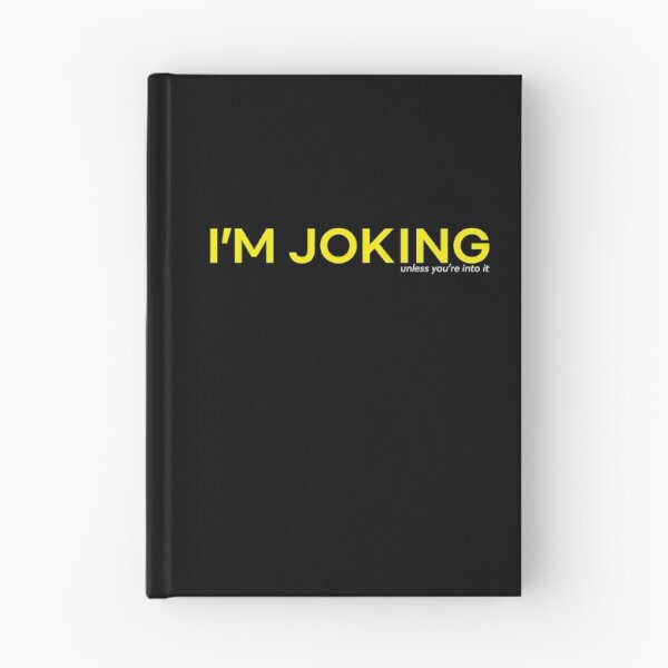 Item preview, I’m Joking …. unless you’re into it designed and sold by travelfoosh.