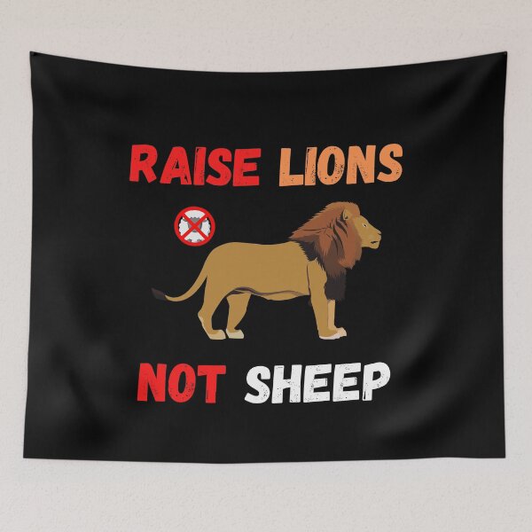 Item preview, Raise Lions Not Sheep designed and sold by Johan Liebert.
