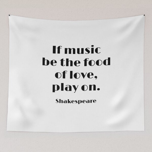 Item preview, Shakespeare Quotes - If music be the food of love, play on  designed and sold by Inspirationmotivation.