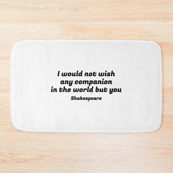Item preview, Shakespeare Romantic Quote - I would not wish any companion in the world but you designed and sold by Inspirationmotivation.