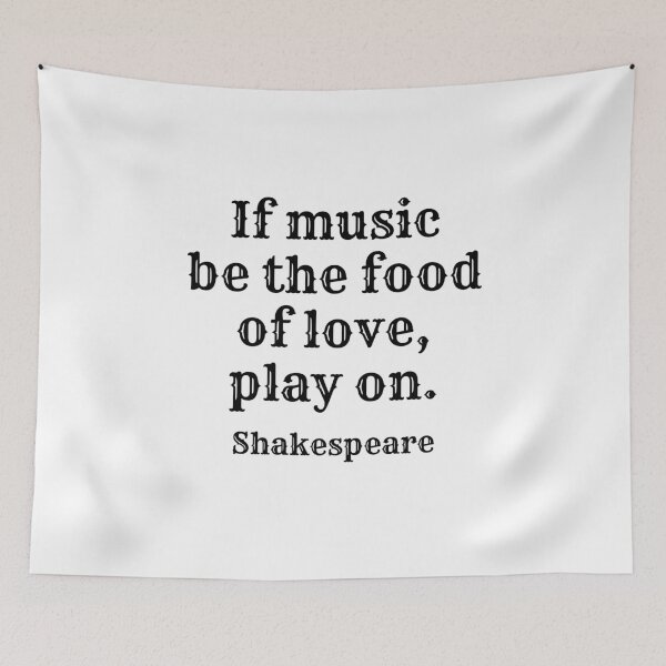 Item preview, Shakespeare Quotes - If music be the food of love, play on  designed and sold by Inspirationmotivation.