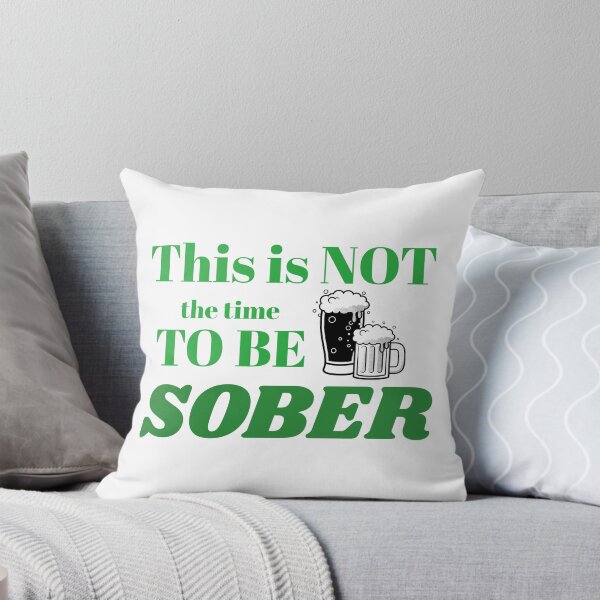 Item preview, This is not the time to be sober designed and sold by EducateUplift.