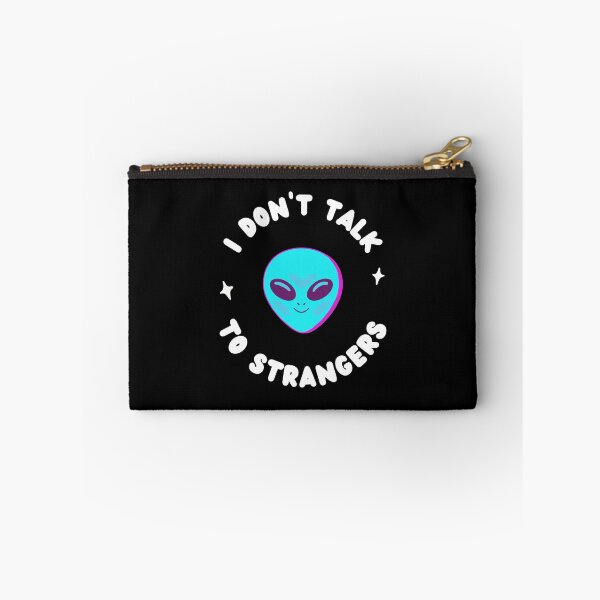 Item preview, I dont talk to strangers alien designed and sold by oxoxoxo.