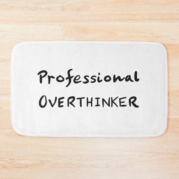 Item preview, Professional Overthinker designed and sold by gruthepidgeon.