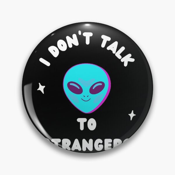 Item preview, I dont talk to strangers cute alien designed and sold by oxoxoxo.
