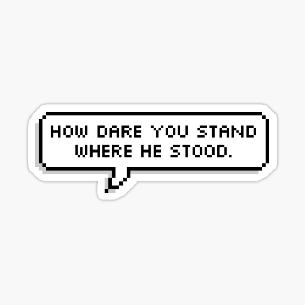 where-he-stood-sticker-for-sale-by-lemonbugatti-redbubble