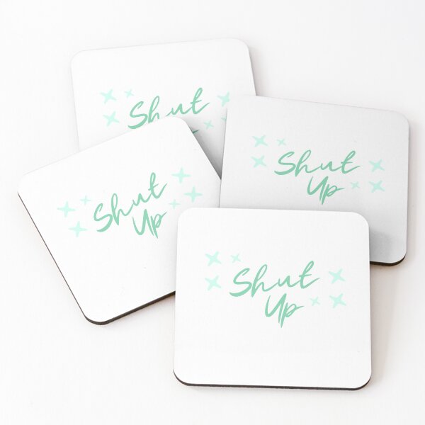 Item preview, shut up designed and sold by jaayde.