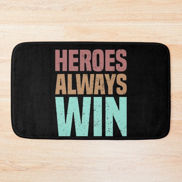 Item preview, Heroes Always Win designed and sold by Ismaibeen.