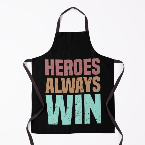 Item preview, Heroes Always Win designed and sold by Ismaibeen.
