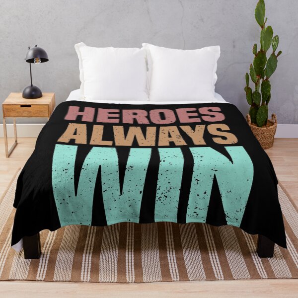 Item preview, Heroes Always Win designed and sold by Ismaibeen.