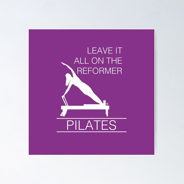 Leave It All On The Reformer Pilates Purple Poster for Sale by