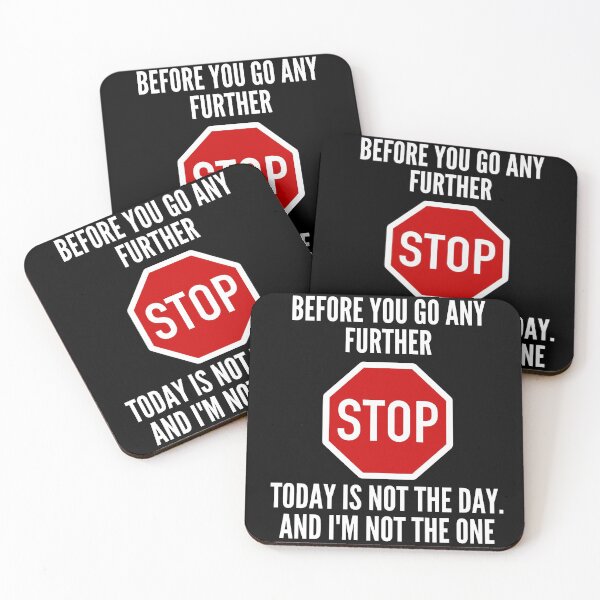 Item preview, Before you go any further, today is not the day. And I'm not the one.  designed and sold by stelsanc.
