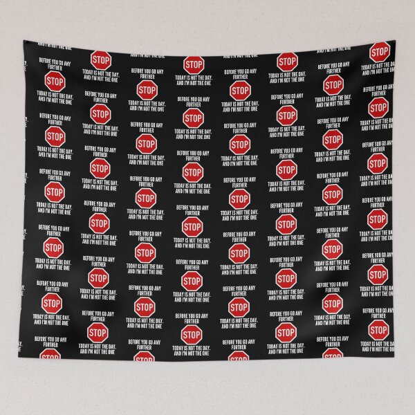 Item preview, Before you go any further, today is not the day. And I'm not the one.  designed and sold by stelsanc.