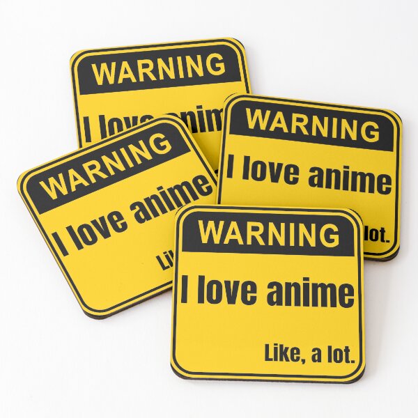 Item preview, I Love Anime Like A Lot Anime Warning Signs designed and sold by Johan Liebert.