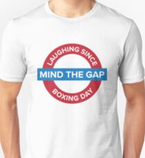 Mind The Gap Unisex T-Shirt
