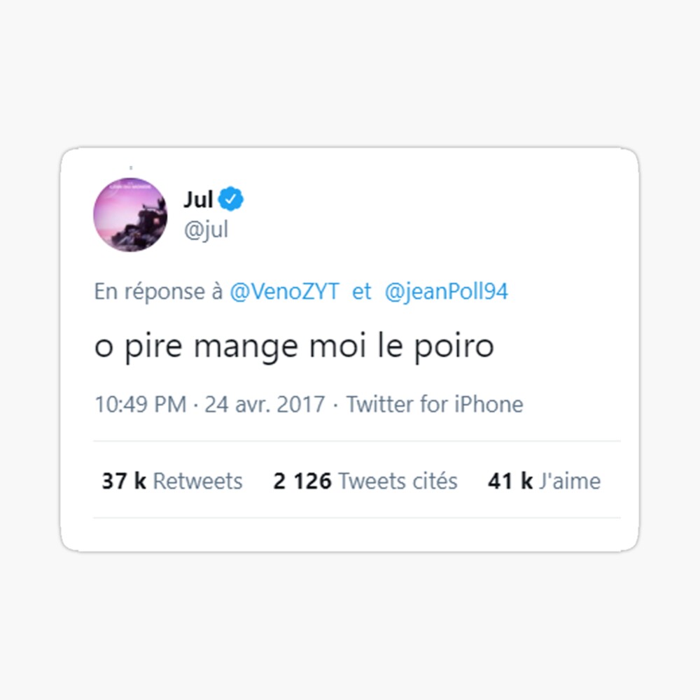 JUL Tweet o pire mange moi le poiro  Poster by Nassaire Soilihi | Redbubble