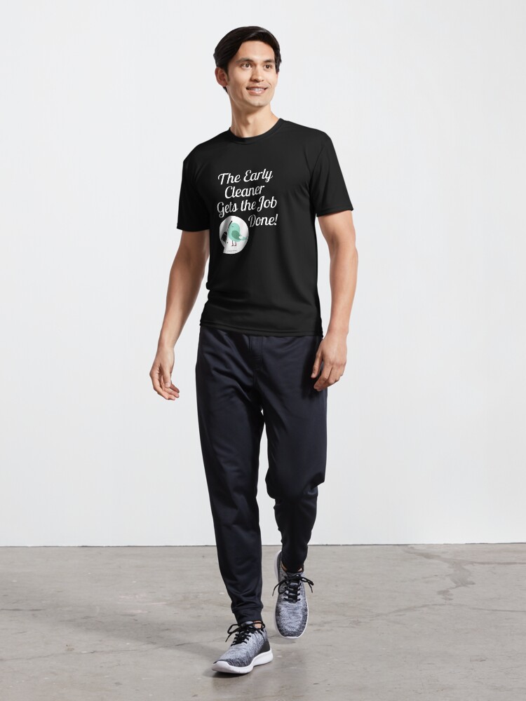 Alternate view of The Early Cleaner Gets The Job Done Bird Broom Humor Active T-Shirt