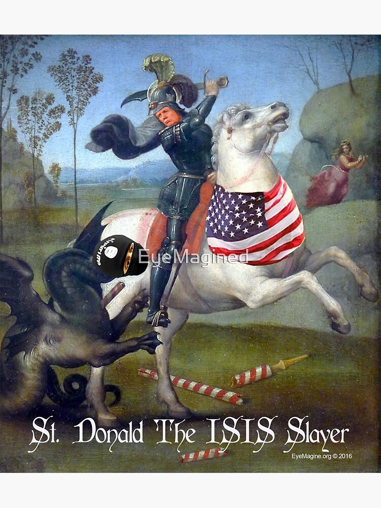 St. Donald The ISIS Slayer by EyeMagined