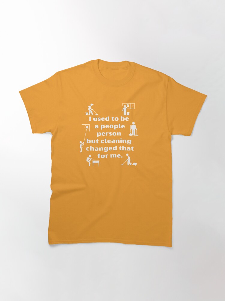 Alternate view of People Person Vacuum Mop Duster Broom Cleaning Humor Classic T-Shirt