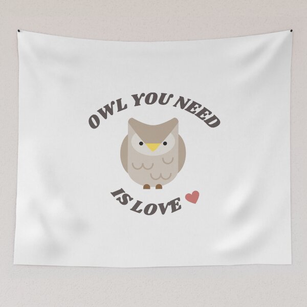 Item preview, Owl You Need Is Love - Cute Funny Animal Pun  designed and sold by yumiso.