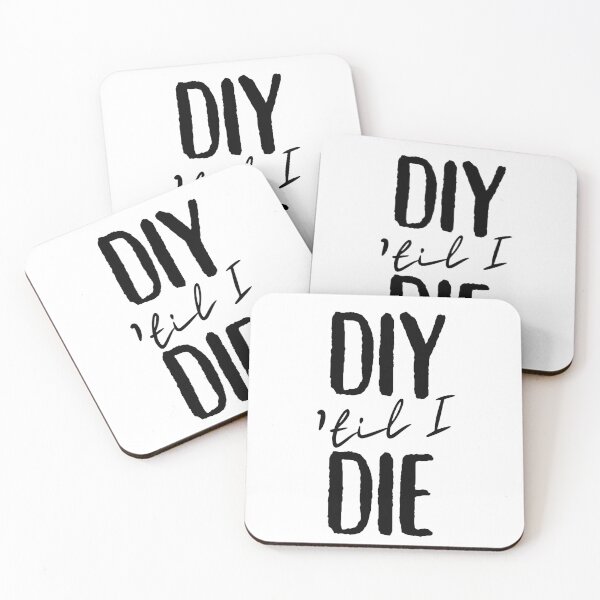 Item preview, DIY 'til I DIE designed and sold by BeeBuzzed.