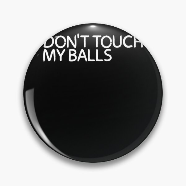 Item preview, Don't Touch My Balls for a reptile lover designed and sold by ChristopherIBK.