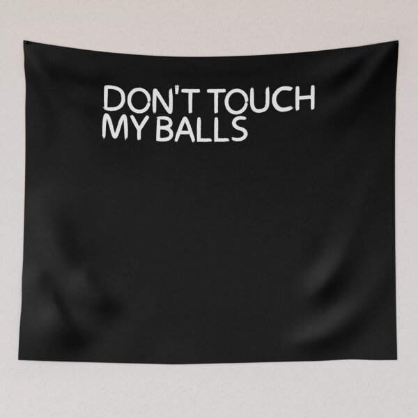 Item preview, Don't Touch My Balls  for a snake lover designed and sold by ChristopherIBK.
