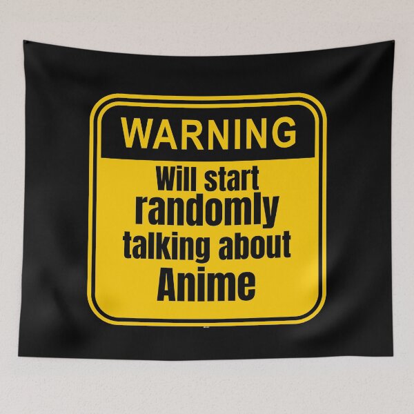 Item preview, Will Start Randomly Talking About Anime Anime Warning Signs designed and sold by Johan Liebert.