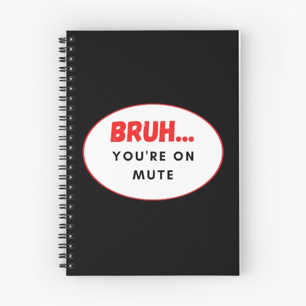 Item preview, BRUH...You're On Mute designed and sold by EmbracePLUR.