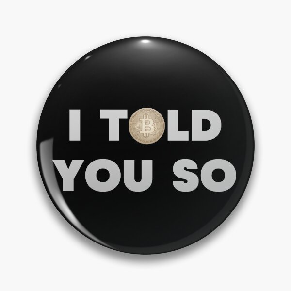 Item preview, Bitcoin I Told You So designed and sold by 30.Dec.