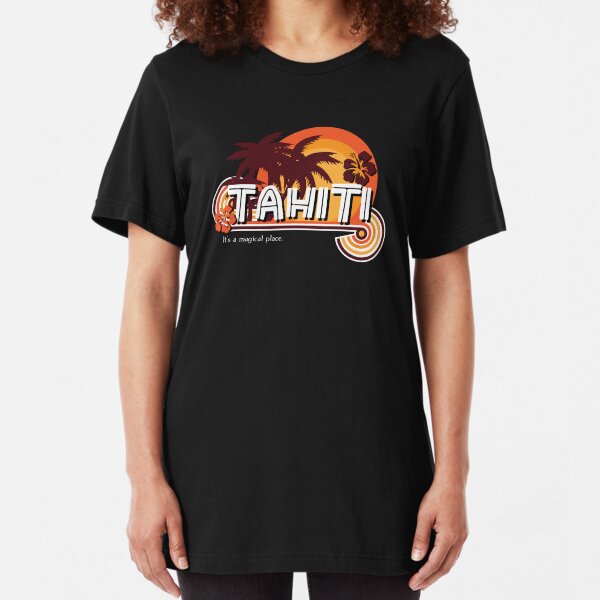 Tahiti. It's a Magical Place Slim Fit T-Shirt
