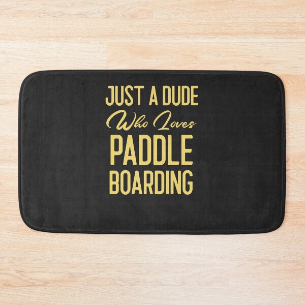 Artikelvorschau, Just A Dude Who Loves Paddleboarding Paddleboard Geschenk entworfen und verkauft von EricJP.