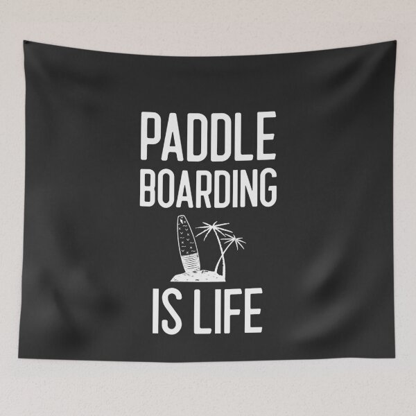 Item preview, Paddleboarding Is Life Paddleboard Gift designed and sold by EricJP.