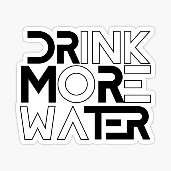 DRINK MORE WATER Sticker