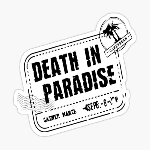 Death In Paradise Sticker