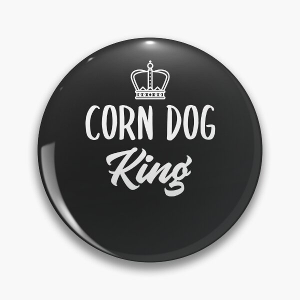 Item preview, Corn Dog King Fair Gift designed and sold by EricJP.