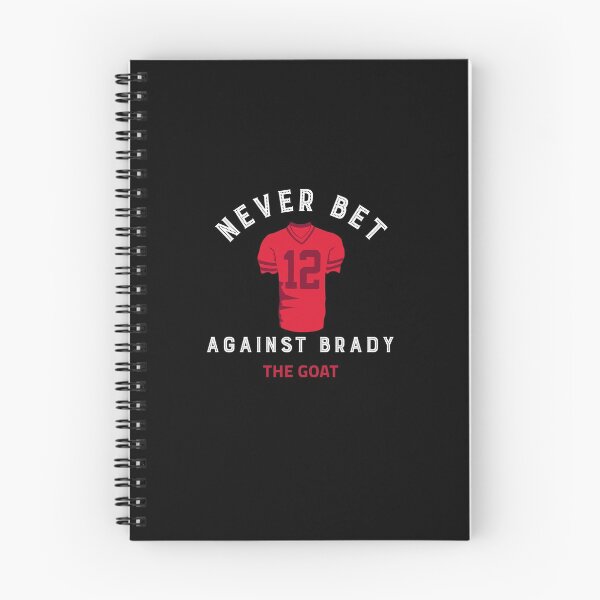 Item preview, Never Bet Against Brady - The Goat designed and sold by findot.