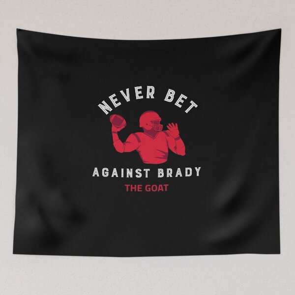 Item preview, Never Bet Against Brady - The Goat designed and sold by findot.