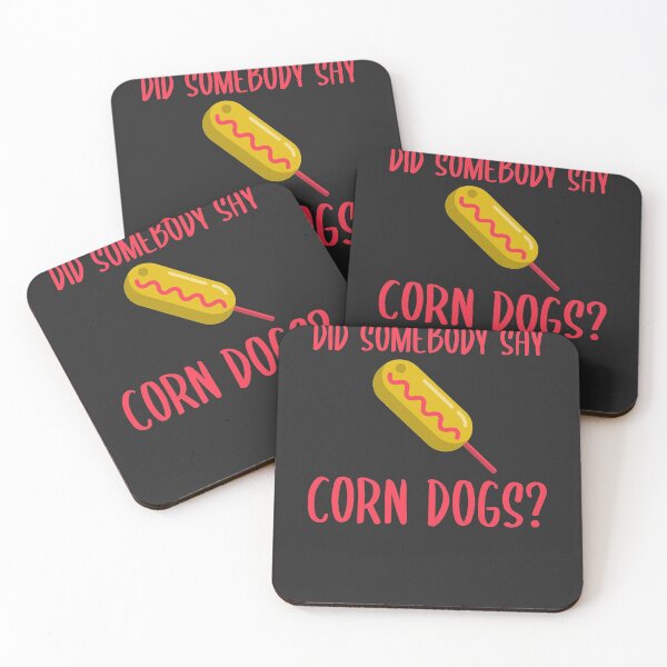 Item preview, Did Somebody Say Corn Dogs Fair Gift designed and sold by EricJP.