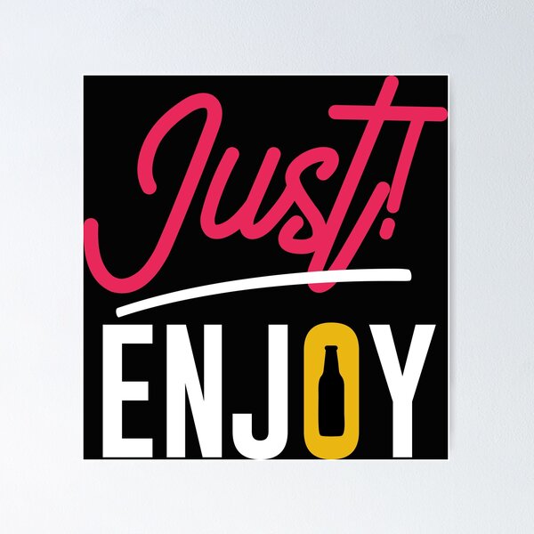 Item preview, Just Enjoy it -funny beer puns designed and sold by shivani21061993.